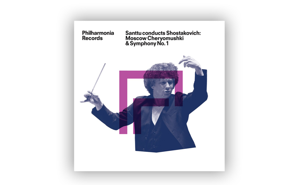 Santtu conducts Shostakovich: Moscow, Cheryomushi Suite and Symphony No. 1 CD Album cover